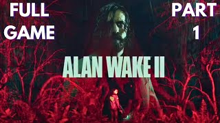 Alan Wake 2  Full Walkthrough Part 1 [upl. by Yrrap]