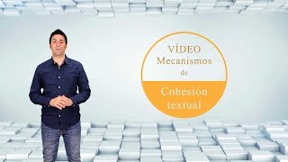 Mecanismos de cohesión textual y ejemplos semánticos léxicos gramáticos y conectores [upl. by Macmahon347]