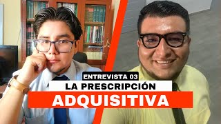 La prescripción adquisitiva de dominio usucapión  Entrevista [upl. by Lucias]