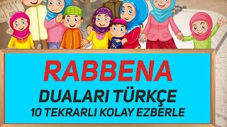 Rabbena Duaları Türkçe 10 Tekrarlı [upl. by Aimerej]