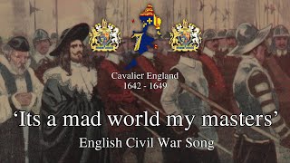 Its a mad world my masters  English Civil War Song [upl. by Eilyah]