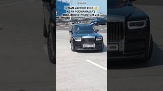 👑 INDIAN BUSINESS TYCOON ADAR POONAWALLAS ROLLSROYCE PHANTOM VIII ENTRY IN MUMBAI SHORTSINDIACAR [upl. by Ordnasil805]