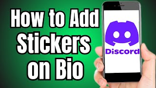 How to Add Stickers on Discord Bio [upl. by Siradal]