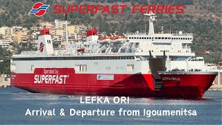 Lefka Ori  Superfast Ferries  Arrival amp Departure from Igoumenitsa Port [upl. by Aliza]