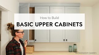 How to Build Basic Upper Cabinets  EASY DIY Wall Cabinets [upl. by Lorak]