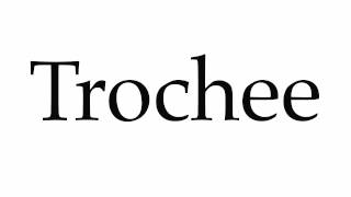 How to Pronounce Trochee [upl. by Enirehtakyram128]