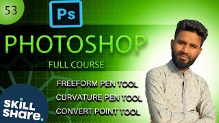 53 freeform Pen curvature pen tool and convert point tool  Photoshop Full Course 2024 RayhanLP [upl. by Ark646]