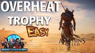 Assassins Creed Origins  Overheating Trophy  SO EASY [upl. by Lorrayne]