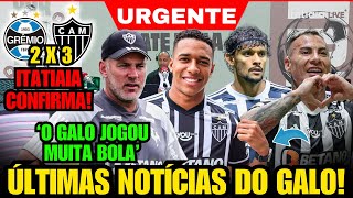 ✅ ÚLTIMAS NOTÍCIAS DO ATLÉTICO HOJE APÓS VIRADA EM CIMA DO GRÊMIO GALO SE PREPARA PARA DECISÕES E [upl. by Theta]