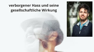 Kommentar verborgener Hass und seine gesellschaftliche Wirkung [upl. by Dyna]