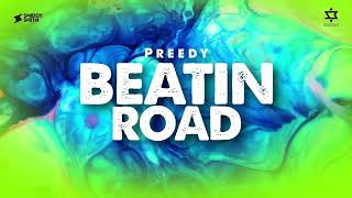 Preedy  Beatin Road Free To B Riddim [upl. by Joed]