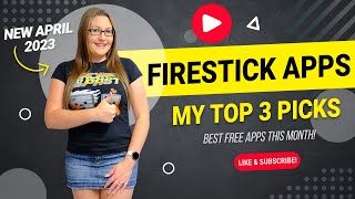 🔥 Top 3 🔥 FREE Firestick apps for APRIL 2023 [upl. by Tnomal899]