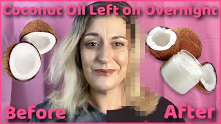 I Left COCONUT OIL on my Hair OVERNIGHT Here Is What Happened To My Dry Damaged Bleached Hair [upl. by Comethuauc]