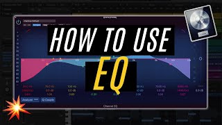 How to Use EQ Properly  Logic Pro X EQ Tutorial [upl. by Ofilia]