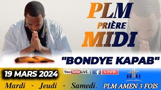 PLMPRIÈRE MIDI  BONDYE KAPAB  MARDI 19 MARS 2024  PLM AMEN 3 FOIS [upl. by Ansev]