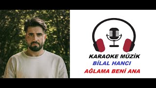 Ağlama Beni Ana KARAOKE Cover [upl. by Harned]