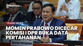 Momen Prabowo Dicecar Komisi I DPR Buka Data Pertahanan Menhan Saya Merasa Ditekan Maaf Tidak Akan [upl. by Benjie]