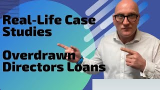 Some RealLife Case Studies On Overdrawn Directors Loans [upl. by Reggi110]