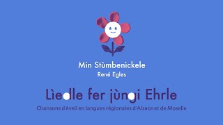 Chanson en alsacien pour enfants  Min Stùmbenìckele  René Egles [upl. by Thomasin]