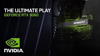 GeForce RTX 3060  The Ultimate Play [upl. by Schmeltzer]