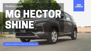 MG Hector Shine trim  Walkaround [upl. by Randolph]