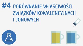 Porównanie właściwości związków kowalencyjnych i jonowych 4  Tworzenie związków chemicznych [upl. by Campos806]