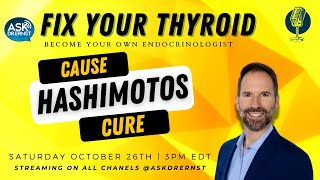 102624  The AskDrErnst Show  Halting Hashimotos Thyroid Disease [upl. by Dias]