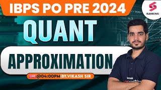 IBPS PO 2024  Approximation for Bank Exams  Top Approximation Question  Quant by Vikas Sir [upl. by Hirsch738]