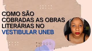 VESTIBULAR UNEB Como as leituras são cobradas  Passos entre Linhas [upl. by Leagiba765]