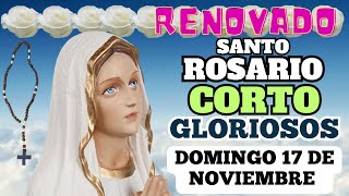 El Santo Rosario corto de hoy domingo 17 de noviembre 2024 misterios gloriosos 🌹♥️✝️✨🙏 NUEVO [upl. by Eelimaj]