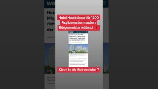 Hotel Hochhäuser für 1200❗ Asylbewerber 💥 machen Bürgermeister wütend 😳 [upl. by Aiuqal]