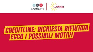 CreditLine richiesta rifiutata Ecco i possibili motivi [upl. by Aramoix]