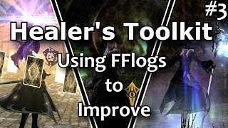 FFXIV  Using FFlogs as a tool to improve  Healers Toolkit 3 [upl. by Notyep]