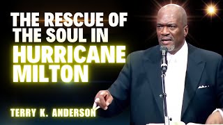 Rev Terry K Anderson Pastor  Is Hurricane Milton the Wrath of the Soul [upl. by Htabmas663]