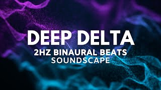 Boundless  Ambient Soundscape for Deep Restorative Sleep  Delta 2Hz Binaural Beats [upl. by Niar221]