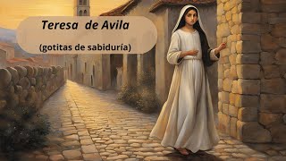 Teresa de Ávila gotitas de sabiduría [upl. by Joshuah]