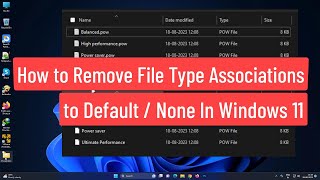 How to Remove File Type Associations to Default  None in Windows 11 [upl. by Fasano]