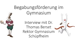 Begabungsförderung am Gymnasium Schüpfheim  Interview mit Rektor Thomas Berset [upl. by Naharba202]