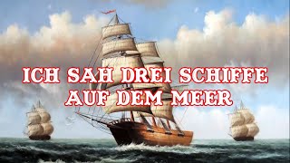 Ich sah drei Schiffe auf dem Meer I Saw Three Ships  Englisches Weihnachtslied bilingual version [upl. by Nwahsar]