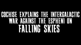 Falling Skies  Cochise Explains The Galactic War [upl. by Hanzelin]