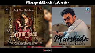 Murshida  Shreyash Shandiliya  arijitsingh9082  SoulFulMusikStudio [upl. by Aikemaj]