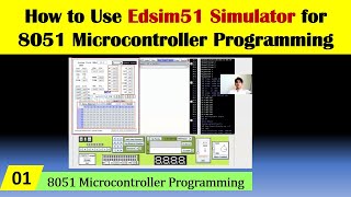 How to Use Edsim51 Simulator for 8051 Microcontroller Programming [upl. by Hudis]