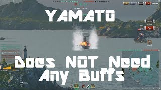 Yamato  Does NOT Need Any Buffs [upl. by Alohs549]