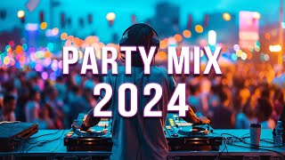 PARTY REMIX 2024 🔥 Mashups amp Remixes Of Popular Songs 🔥 DJ Remix Club Music Dance Mix 2024 [upl. by Teilo466]