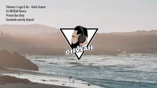 Ilalio Tuanai x Talanoa I Luga O Ao x DJ OHYEAH [upl. by Assenahs]