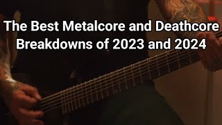 The Best Metalcore and Deathcore Breakdowns of 2023 and 2024 [upl. by Yttap810]