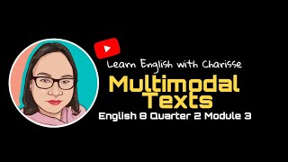 Multimodal Texts English 8 Quarter 2 Module 3 [upl. by Nylodnarb820]