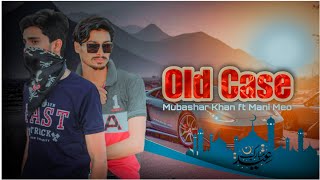 MuBaShiR Khan MeWaTift MaNi MeoOLD CASE  Official Video New Punjabi Song H MUSTFA MAYO [upl. by Eramal]