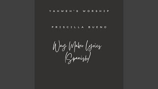 Priscilla Bueno Way Maker Lyrics [upl. by Tammy627]