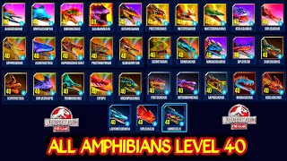 ALL AMPHIBIANS LEVEL 40 JURASSIC WORLD THE GAME [upl. by Aisatsan]